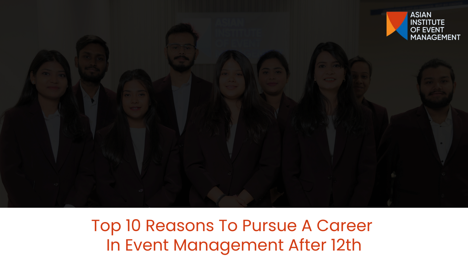 Students after 12th exploring top reasons to pursue a career in event management at Asian Institute of Event Management, Kolkata with live events and internship opportunities.