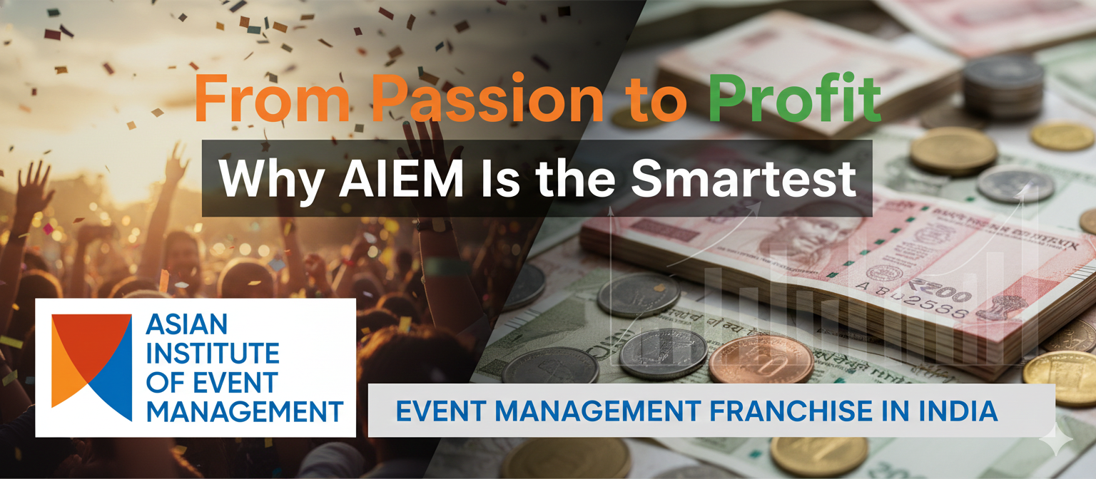 Event management franchise in India – AIEM education business opportunity